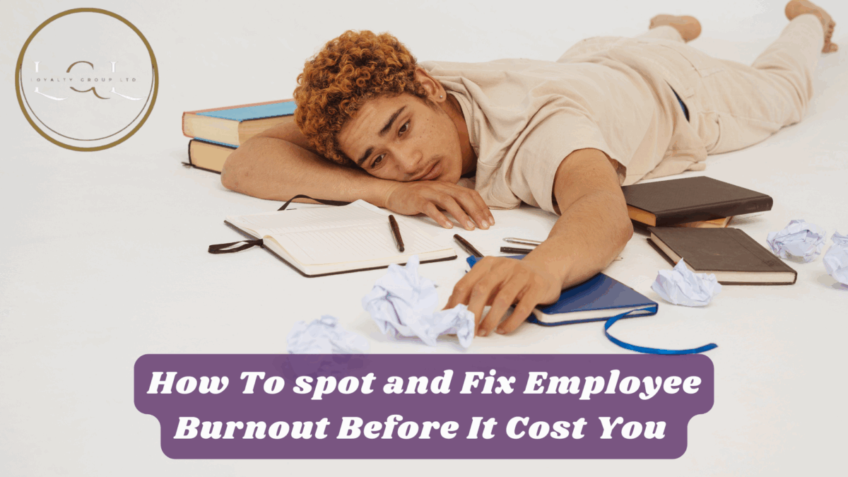  How to Spot and Fix Employee Burnout Before It Costs You
